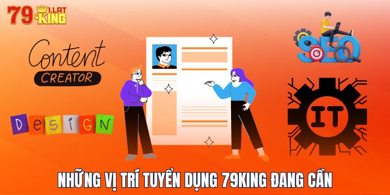 Những vị trí tuyển dụng 79KING đang cần